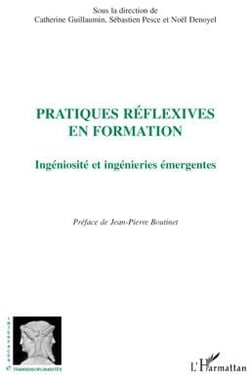 Pratiques réflexives en formation - ingéniosité et ingénieries émergentes