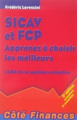 Sicav et fcp -Apprenez à choisir les meilleurs (3e édition)