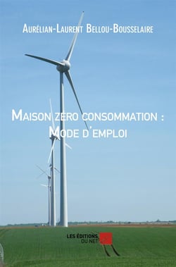 Maison zéro consommation : mode d'emploi
