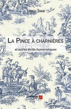 La pince à charnières - et autres écrits humoristiques