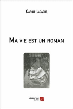 Ma vie est un roman