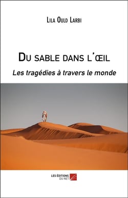 Du sable dans l'oeil - les tragédies à travers le monde