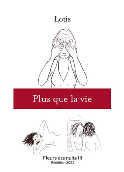 Plus que la vie : Fleurs des nuits III - Réédition 2023
