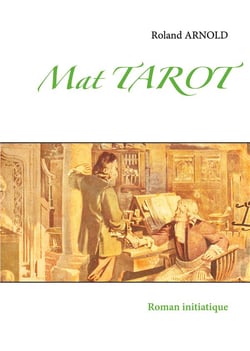 Mat tarot : roman initiatique