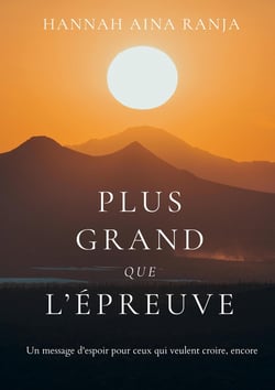 Plus grand que l'épreuve : Un message d'espoir pour ceux qui veulent croire, encore.
