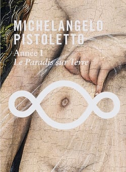 Michelangelo Pistoletto - année 01 - le paradis sur terre
