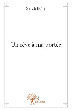 Un rêve à ma portée