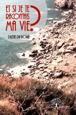 Et si je te racontais ma vie ?