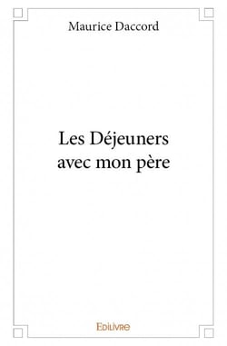 Les déjeuners avec mon père