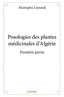 Posologies des plantes médicinales d'Algérie - première partie