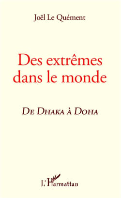 Des extrêmes dans le monde - de dhaka à doha