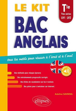 Bac anglais. Le kit - Tous les outils pour réussir à l'écrit et à l'oral. Toutes séries LV1 - LV2 (avec fichiers audio)