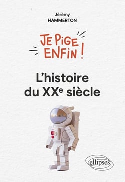Je pige enfin l'histoire du XXe siècle !
