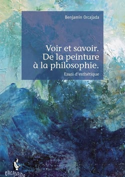 Voir et savoir. De la peinture à la philosophie.