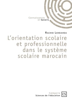 L'orientation scolaire et professionnelle dans le système scolaire marocain