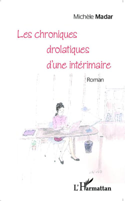 Chroniques drolatiques d'une intérimaire