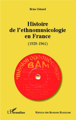Histoire de l'ethnomusicologie en France 1929-1961