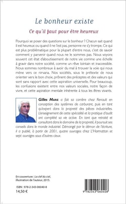 Le bonheur existe - ce qul'il faut pour être heureux