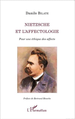 Nietzsche et l'affectologie - pour une éthique des affects
