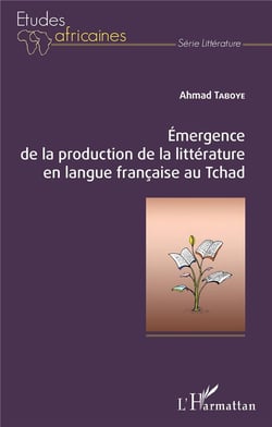 Émergence de la production de la littérature en langue francaise au Tchad