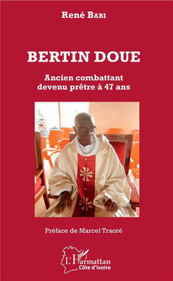 Bertin Doue, ancien combattant devenu prêtre à 47 ans