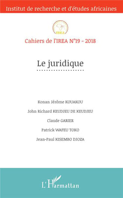 Cahiers de l'IREA Tome 19 : le juridique (édition 2018)