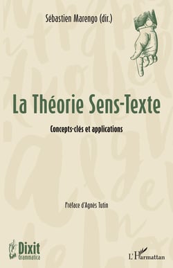 La théorie sens-texte : concepts-clés et applications