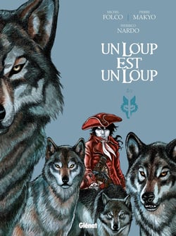 Un loup est un loup Tome 2