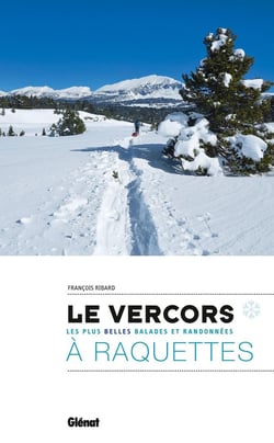 Le Vercors à raquettes - les plus belles balades et randonnées