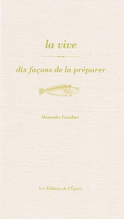Dix façons de le préparer : la vive, dix façons de la préparer