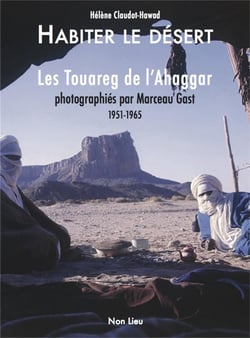 Habiter le désert - les Touareg de l'Ahaggar