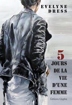 Cinq jours de la vie d'une femme