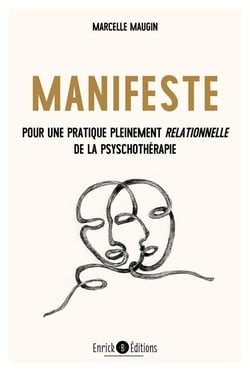 Manifeste pour une pratique pleinement relationnelle de la psychothérapie