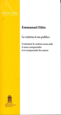 Le Cinéma et ses publics : Comment le cinéma nous aide à nous comprendre et à comprendre les autres