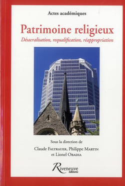 Patrimoine religieux - désacralisation et requalification