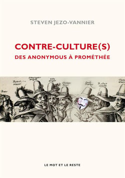 Contre-culture(s) - des anonymous à prométhée