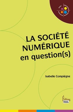 La société numérique en question(s)