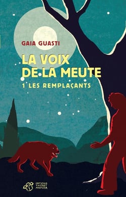 La voix de la meute Tome 1 - les remplaçants
