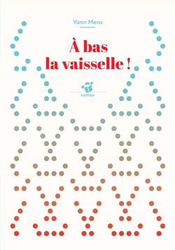 À bas la vaisselle !