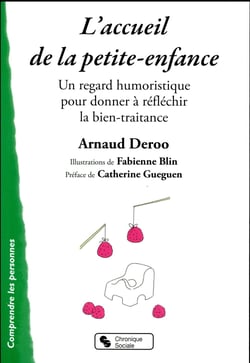 L'accueil de la petite-enfance - un regard humoristique pour donner à réfléchir la bien-traitance