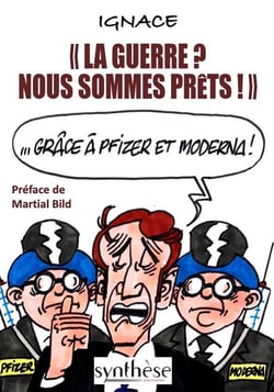 La guerre ? Nous sommes prêts : ... grâce à Pfizer et Moderna