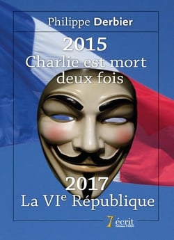 2015 : CHARLIE EST MORT DEUX FOIS, 2017 : LA VI REPUBLIQUE