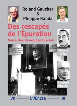 Des rescapés de l'Épuration : Marcel Déat - Georges Albertini