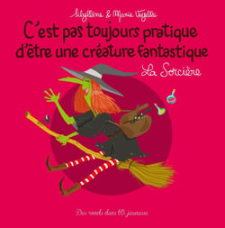 C'est pas toujours pratique d'être une créature fantastique Tome 5 : la sorcière