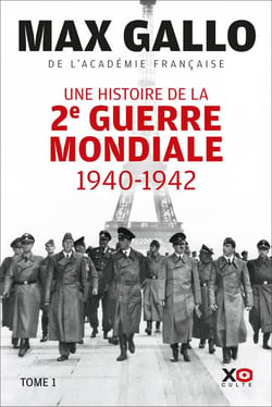 Une histoire de la 2e Guerre mondiale Tome 1 : 1940-1942