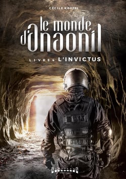 Les mondes d'Anaonil Tome 4 : l'invictus