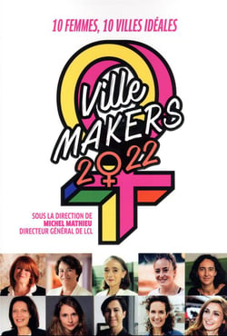 Ville makers : dix femmes, dix villes idéales (édition 2022)