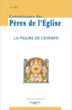 Connaissance des Pères de l'Eglise n.157 : mars 2020 - la figure de l'ennemi