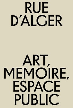 Rue d'Alger : art, mémoire, espace public