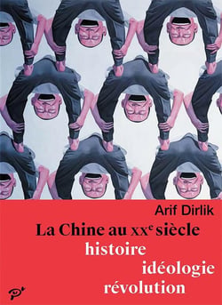 La Chine au XXe siècle. histoire, idéologie, révolution